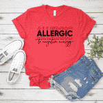Allergic to Negative Energy T Shirt