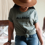 Allergic to negative energy t shirt