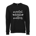 Mental health matters sweatshirt
