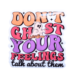 dont ghost your feelings sticker