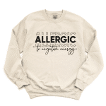 allergic to negative energy sweatshirt