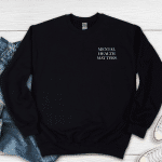 mental health matters minimalist sweatshirt