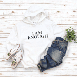 i am enough hoodie
