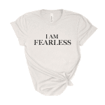 i am fearless shirt